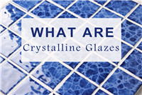 Quels sont les glaçages cristallins?-glaçure cristalline, carreaux de mosaïque de glaçure cristalline, carreaux de mosaïque émaillée, tuile de piscine vitrée
