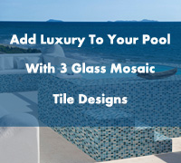 Add Luxury To Your Pool With 3 Glass Mosaic Tile Designs-pool glass tiles, glass pool tile, iridescent glass pool tile