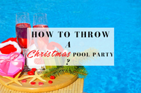 O que você deve saber sobre o lançamento de uma festa na piscina de natal 锛?-Festa na piscina de Natal, festa na piscina, decorações para banquetes