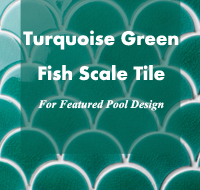 绿松石绿鱼鳞片瓷砖为特色泳池设计-扇形瓷砖、鱼秤、马赛克泳池瓷砖、绿色泳池瓷砖
