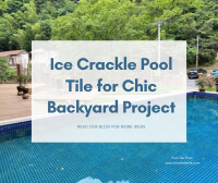 Ice Crackle Pool Tile for Chic Backyard Project-porcelain pool tiles, waterline pool tiles, pool mosaic wholesale tiles, backyard pool design ideas